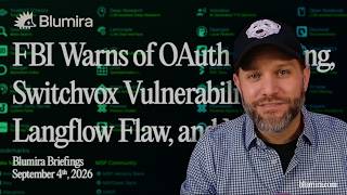 OAuth Phishing, Switchvox Vulnerability, Langflow Flaw, and North Korea - Blumira Briefings