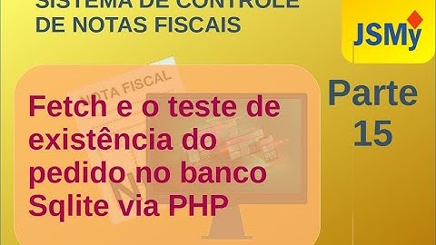 Nota Fiscal - NF015 - Teste de existência do pedido - Javascript/PHP