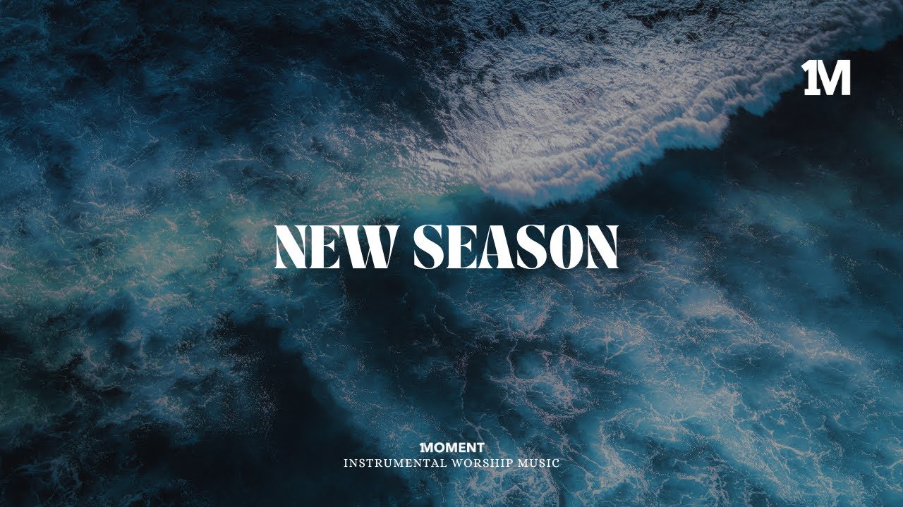 NEW SEASON   Instrumental  Soaking worship Music  Prayer worship music