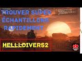 HELLDIVERS 2 farm speed super échantillon (super sample)