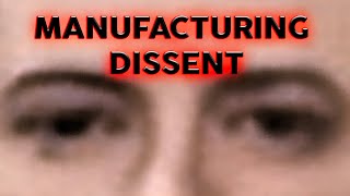 Manufacturing Dissent