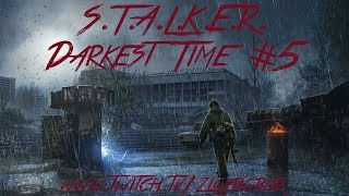 Видео Прохождение S.T.A.L.K.E.R. мод Darkest Time #5 - Как всех спасти и остаться крайним (автор: Zloy Bobur)