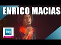Enrico Macias Il Est Comme Le Soleil Archive INA