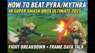 How to Beat Pyra/Mythra in Super Smash Bros Ultimate (2025) - Fight Breakdown Using Frame Data