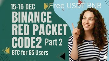 Free USDT BNB | Binance Red Packet Code Today | Red Packet Code In Binance Today | The Binance Giver