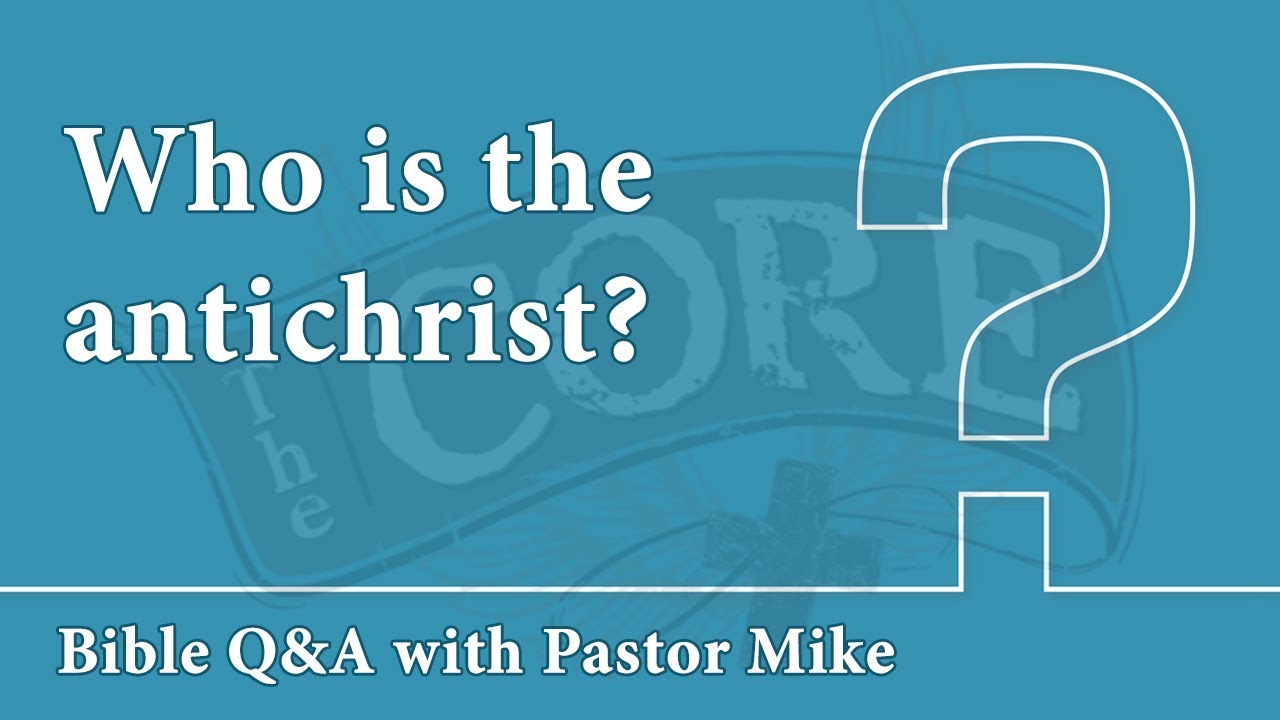 sermons4kids Q&A 2018 - Who is the antichrist? - The CORE