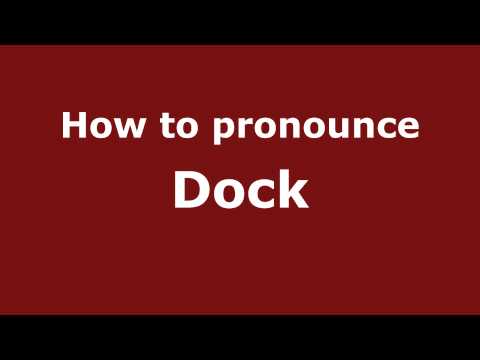 DOCK pronunciation β’ How to pronounce DOCK