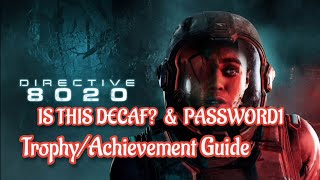 DIRECTIVE 8020 - Is This Decaf? & Password1 Trophy/Achievement Guide