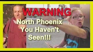 SHOCKING... North Phoenix Arizona EXPOSED
