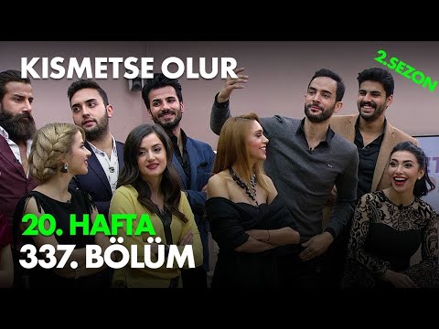 Kısmetse Olur 20. Hafta 337. Bölüm - Full Bölüm