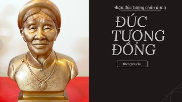 Nhận đúc tượng chân dung, đúc tượng đồng theo yêu cầu- Điêu Khắc Mạnh Tài