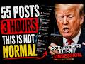 Trump Posted 55 Times In 3 Hours… What Is Happening?