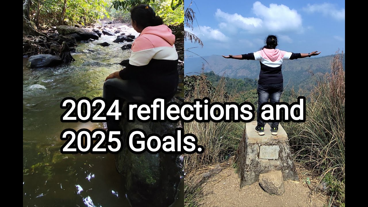 2024 Reflections & 2025 Goals - YouTube