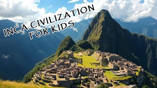 History for Kids: Inca Civilization (English)