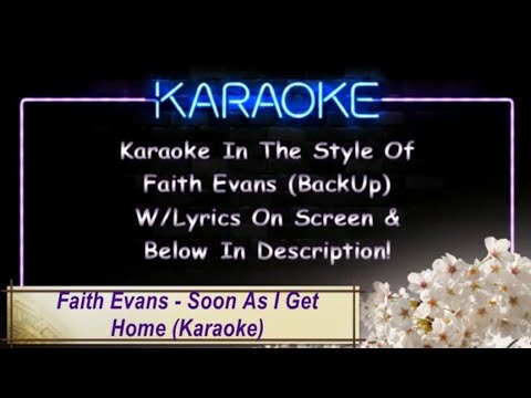 Faith Evans - Soon As I Get Home (Karaoke) - YouTube