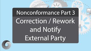 FreeQMS Nonconformance Record - Part 3: Correction / Rework and Notify External Party