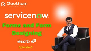 ServiceNow Telugu Series - Episode 05 |ServiceNow Forms and Form Designing |ServiceNow Telugu Videos