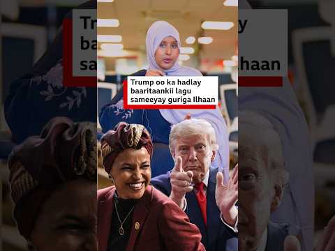 Trump oo ka hadlay baaritaankii lagu sameeyay guriga Ilhaan Cumar isagoo weerar ku qaaday Soomaalida