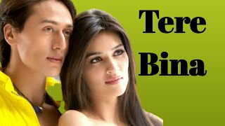 Heropanti Tere Bina Song Lyrics WhatsApp Status