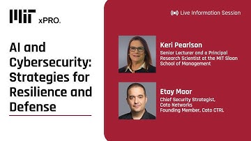 Information session on MIT xPRO’s AI and Cybersecurity: Strategies for Resilience and Defense