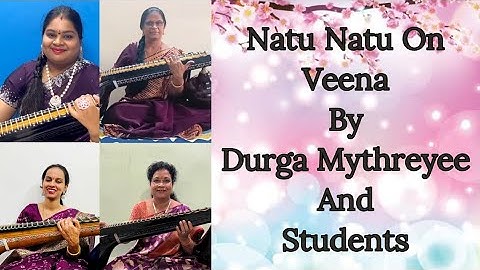Natu Natu On Veena By Durga Mythreyee and Students #rrr #natunatu