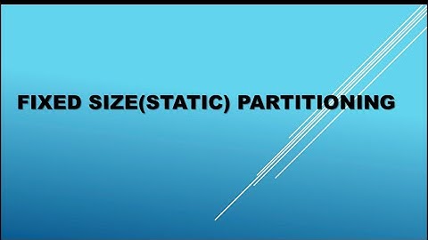 Fixed Size Partitioning- Contiguous Memory Allocation technique