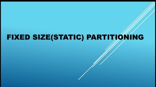Fixed Size Partitioning- Contiguous Memory Allocation technique