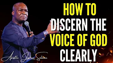 APOSTLE JOSHUA SELMAN - HOW TO DISCERN THE VOICE OF GOD CLEARLY  #apostlejoshuaselman