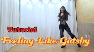 #Feeling Like Gatsby #Linedance #Tutorial #설명영상 #초중급라인댄스 #필링 라이크 개츠비 라인댄스