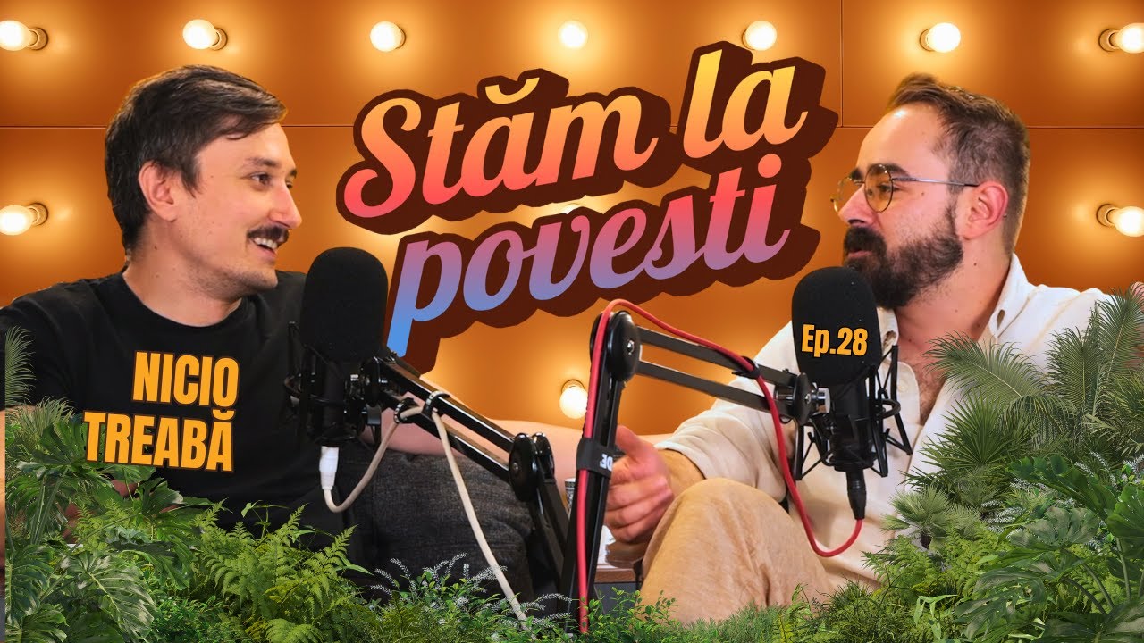 Nicio Treabă - Ep.28 Stam la povesti