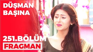 Düşman Başına 251. Bölüm Fragmanı - 3 Mayıs Çarşamba