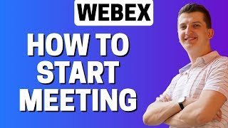 How To Start Meeting In Webex
