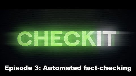 Episode 3: Automated fact-checking