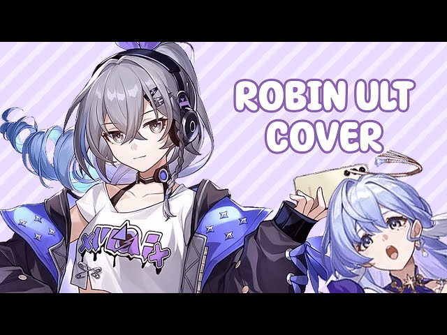 Robin Ult COVER - Welcome To My World (Honkai Star Rail) class=