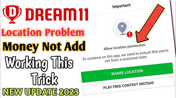 Dream 11 Location Problem / Cash Not Add State Problem / How To Solve Money deposit On Dream 11 App