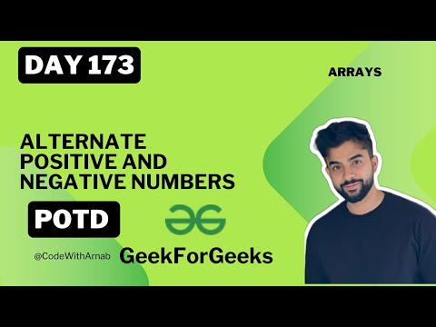 #173 Alternate positive and negative numbers  |ArrayList|