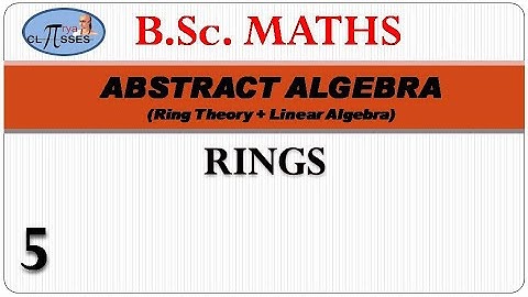 HP21BM3AA-5 | B.Sc. Math | Abstract Algebra | Ring Theory | Lec - 5 | Rings | Lec - 5