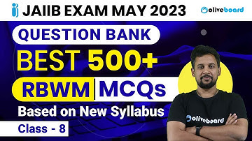 JAIIB RBWM Question Bank | Best 500+ RBWM MCQs | Class- 8 | JAIIB Exam May 2023 | RBWM By Rajeev Sir