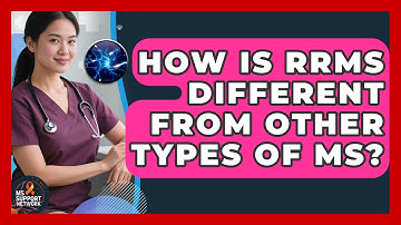 How Is RRMS Different From Other Types Of MS? - MS Support Network