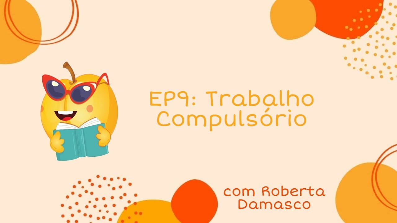 Qual é O Tipo De Trabalho Compulsório Mostrado Nessa Imagem
