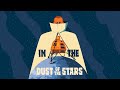 In The Dust Of The Stars | Official Trailer