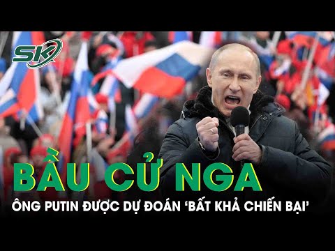 Bầu Cử Tổng Thống Nga: Ông Putin Được Dự Đoán ‘Bất Khả Chiến Bại’ | SKĐS