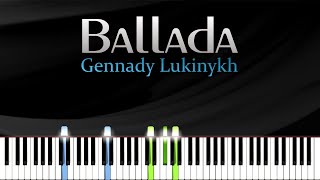 Ballada - Gennady Lukinykh | Piano Tutorial | Synthesia | How to play