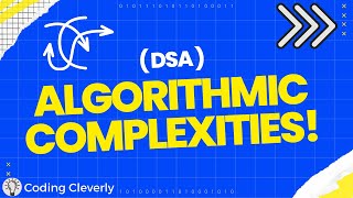 Algorithmic Complexities SIMPLIFIED - (DSA Crash Course Series)