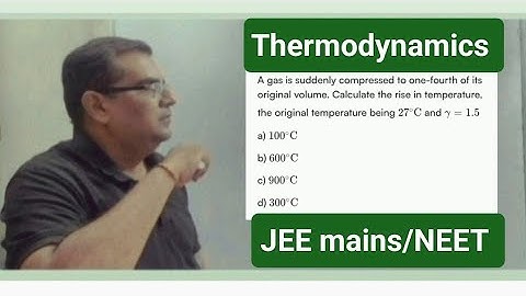 A gas is suddenly compressed to one-fourth of its original volume. Calculate the rise in temperature