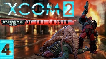 Success and failure | XCom 2 Warhammer of the Chosen Part 4
