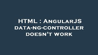 HTML : AngularJS data-ng-controller doesn't work
