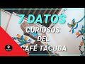 😱CAFÉ TACUBA►7 CURIOSIDADES que NO CONOCÍAS!! 💓 datos curiosos y 😮perturbadores del restaurante!