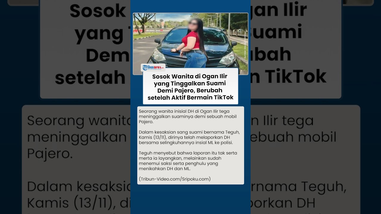 Demi Pajero, Wanita di Ogan Ilir Pilih Lepas Suami, Disebut Berubah sejak Aktif Bermain Tiktok