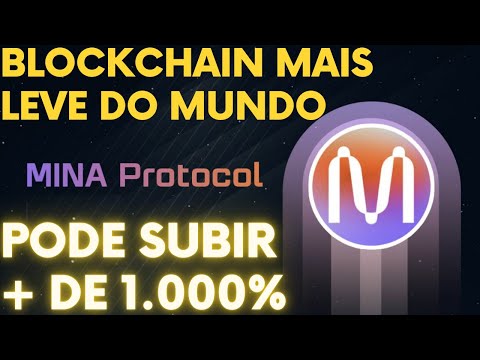 MINA – BLOCKCHAIN MAIS LEVE DO MUNDO COM GRANDE POTENCIAL DE VALORIZAÇÃO – 1.000% NA PRÓXIMA ALTA